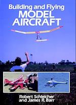 Building and Flying Model Aircraft