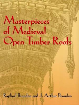 Masterpieces of Medieval Open Timber Roofs