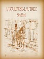 Toulouse-Lautrec Sketchbook