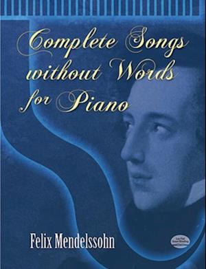 Complete Songs without Words for Piano