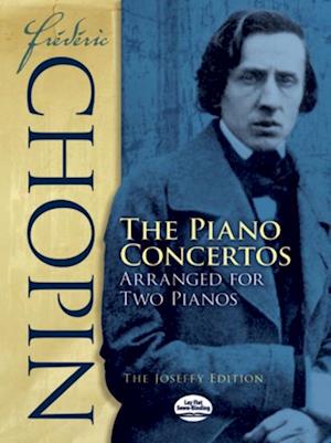 Frederic Chopin: The Piano Concertos Arranged for Two Pianos