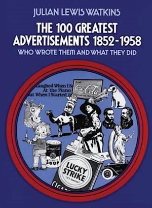 The 100 Greatest Advertisements 1852-1958