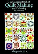 The Standard Book of Quilt Making and Collecting