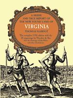 A Brief and True Report of the New Found Land of Virginia