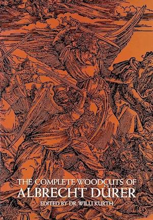 The Complete Woodcuts of Albrecht Dürer