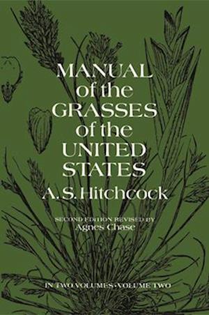 Manual of the Grasses of the United States, Vol. 2