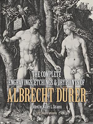 The Complete Engravings, Etchings and Drypoints of Albrecht DüRer