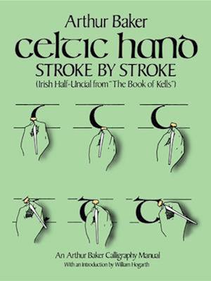 Celtic Hand Stroke by Stroke (Irish Half-Uncial from "The Book of Kells")