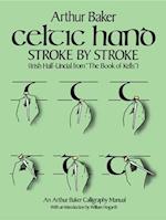 Celtic Hand Stroke by Stroke (Irish Half-Uncial from "The Book of Kells")