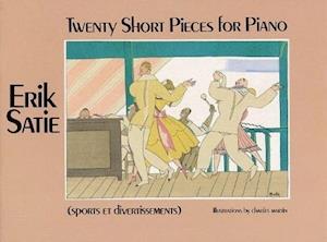 Twenty Short Pieces for Piano (Sports Et Divertissements)