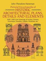 Pictorial Encyclopedia of Historic Architectural Plans, Details and Elements