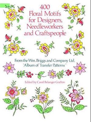 400 Floral Motifs for Designers, Needleworkers and Craftspeople