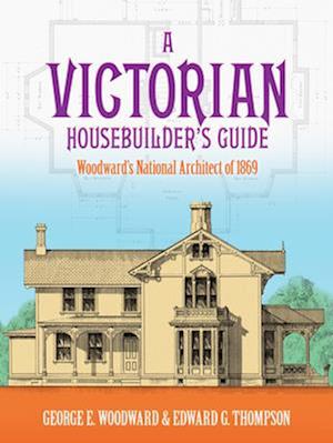 A Victorian Housebuilder's Guide