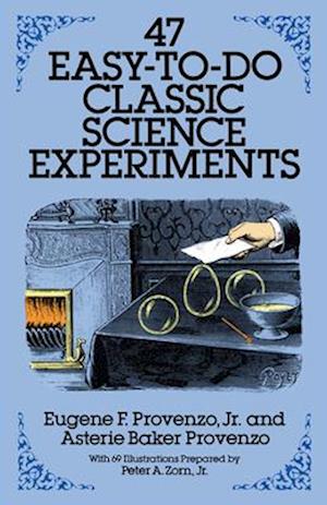 47 Easy-To-Do Classic Science Experiments