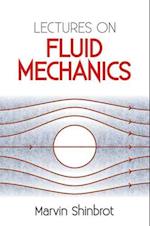 Lectures on Fluid Mechanics