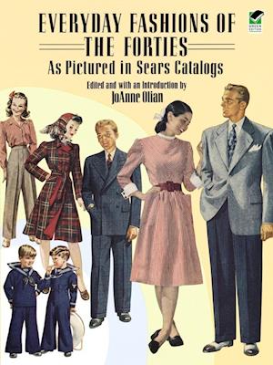 Everyday Fashions of the Forties As Pictured in Sears Catalogs