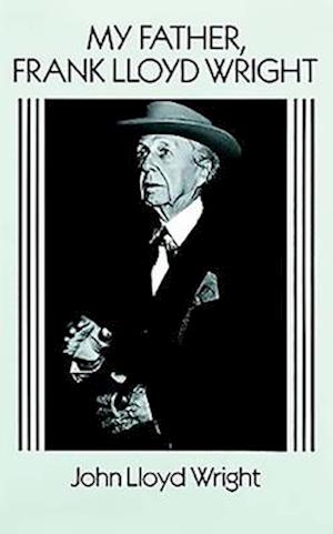 My Father, Frank Lloyd Wright