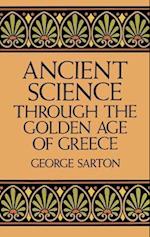 Ancient Science Through the Golden Age of Greece