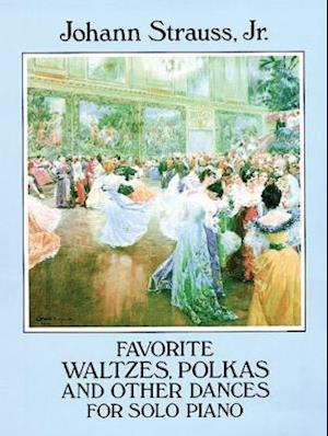 Favorite Waltzes, Polkas and Other Dances for Solo Piano