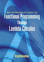 Introduction to Functional Programming Through Lambda Calculus