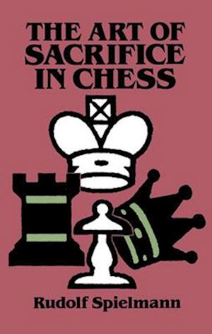 The Art of Sacrifice in Chess