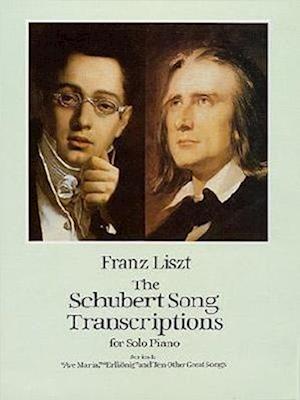 The Schubert Song Transcriptions for Solo Piano/Series I