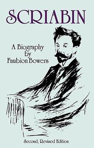 Scriabin, a Biography