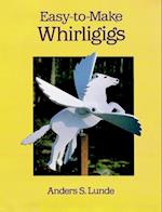 Easy-To-Make Whirligigs