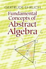 Fundamental Concepts of Abstract Algebra