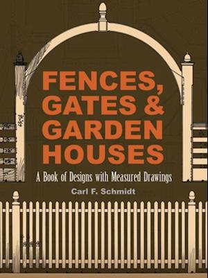 Fences, Gates and Garden Houses