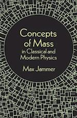 Concepts of Mass in Classical and Modern Physics