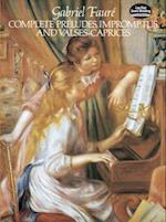 Complete Preludes, Impromptus and Valses-Caprices