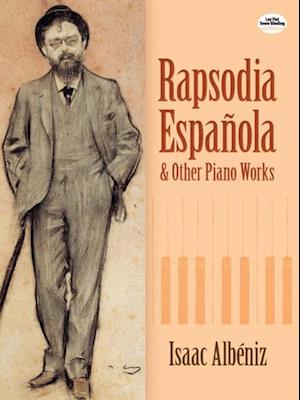 Rapsodia Espanola and Other Piano Works