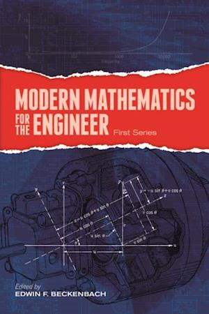 Modern Mathematics for the Engineer: First Series