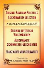 Original Bavarian Folktales: A Schonwerth Selection