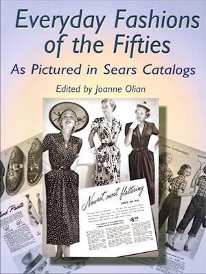 Everyday Fashions of the Fifties As Pictured in Sears Catalogs