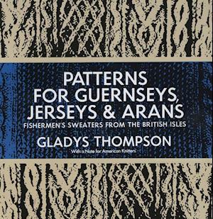 Patterns for Guernseys, Jerseys & Arans