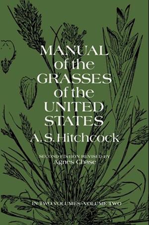 Manual of the Grasses of the United States, Volume Two