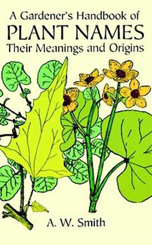 Gardener's Handbook of Plant Names