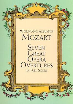 Seven Great Opera Overtures in Full Score