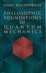 Philosophic Foundations of Quantum Mechanics