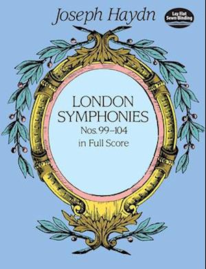 London Symphonies Nos. 99-104 in Full Score