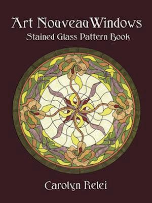 Art Nouveau Windows Stained Glass Pattern Book