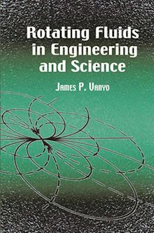 Rotating Fluids in Engineering and Science