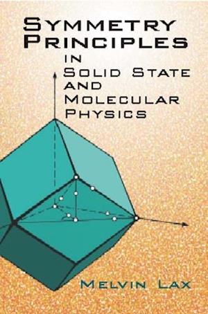 Symmetry Principles in Solid State and Molecular Physics