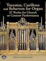 Toccatas, Carillons and Scherzos for Organ