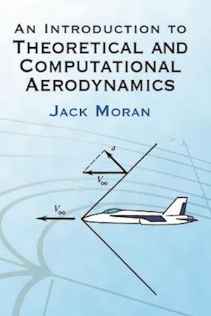 An Introduction to Theoretical and Computational Aerodynamics