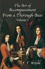 The Art of Accompaniment from a Thorough-Bass as Practiced in the XVIIth and XVIIIth Centuries