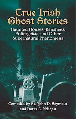 True Irish Ghost Stories