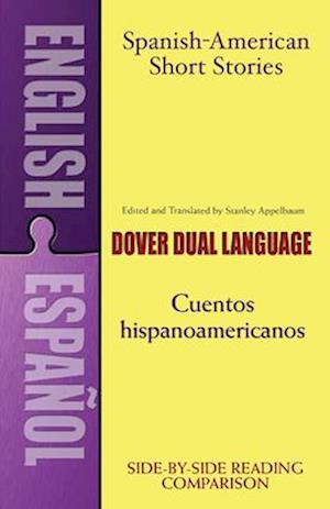 Spanish-American Short Stories / Cuentos Hispanoamericanos